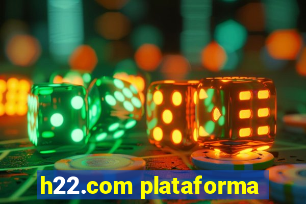 h22.com plataforma